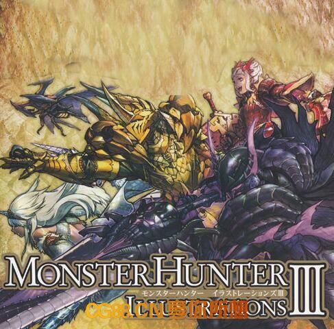 【怪物猎人】Monster Hunter Illustrations原画设定集 Vol. 3 CG88艺术社
