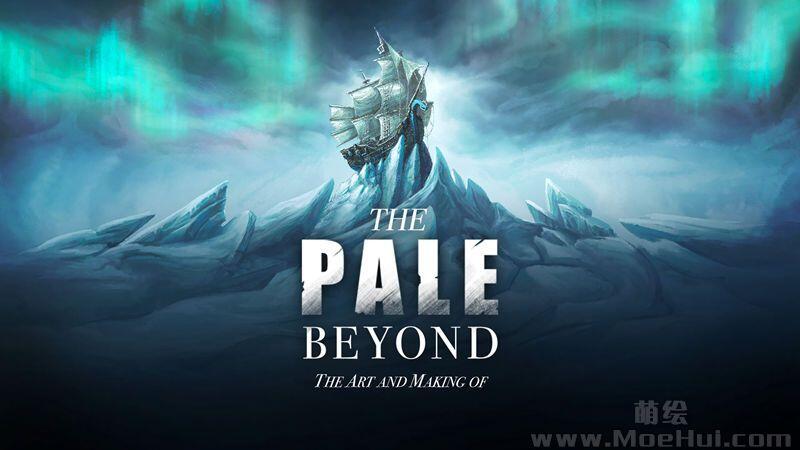 [会员][画集]The Pale Beyond:The Art And Making Of[94P]