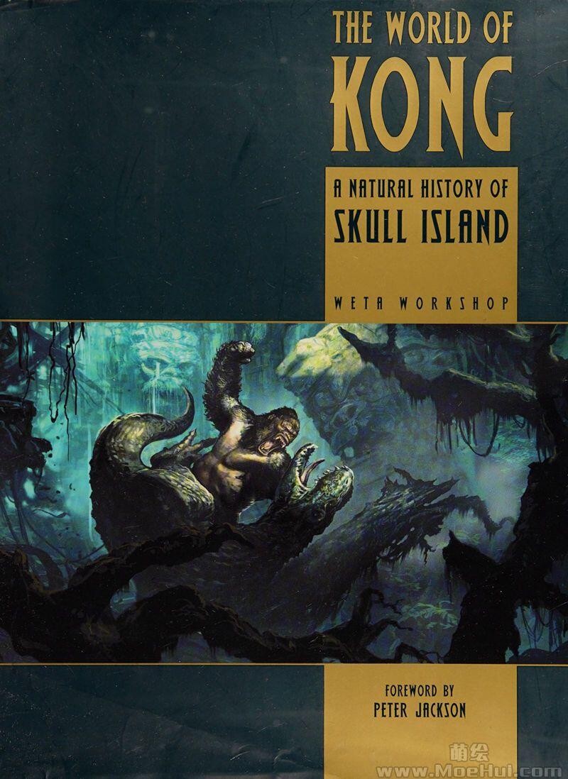 [会员][画集]The World of Kong: A Natural History of Skull Island[230P]