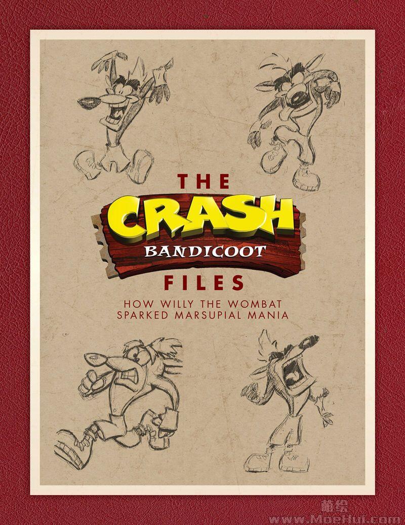 [会员][画集]The Crash Bandicoot Files - How Willy the Wombat Sparked Marsupial Mania