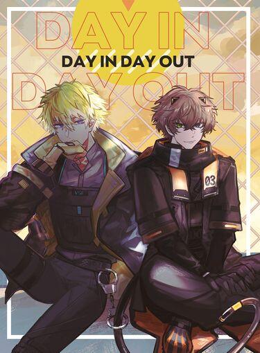 《DAY IN DAY OUT》