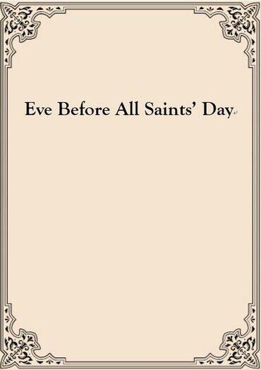 Eve Before All Saints’ Day