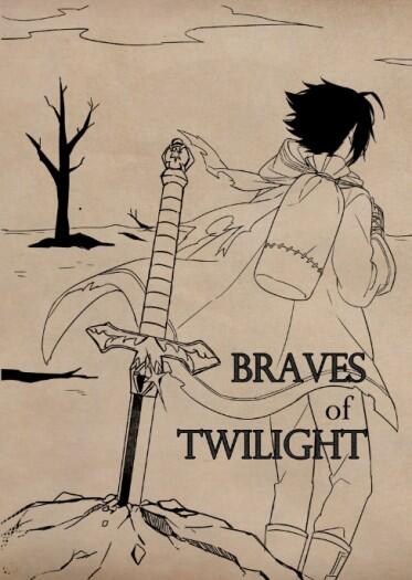 Braves of twilight