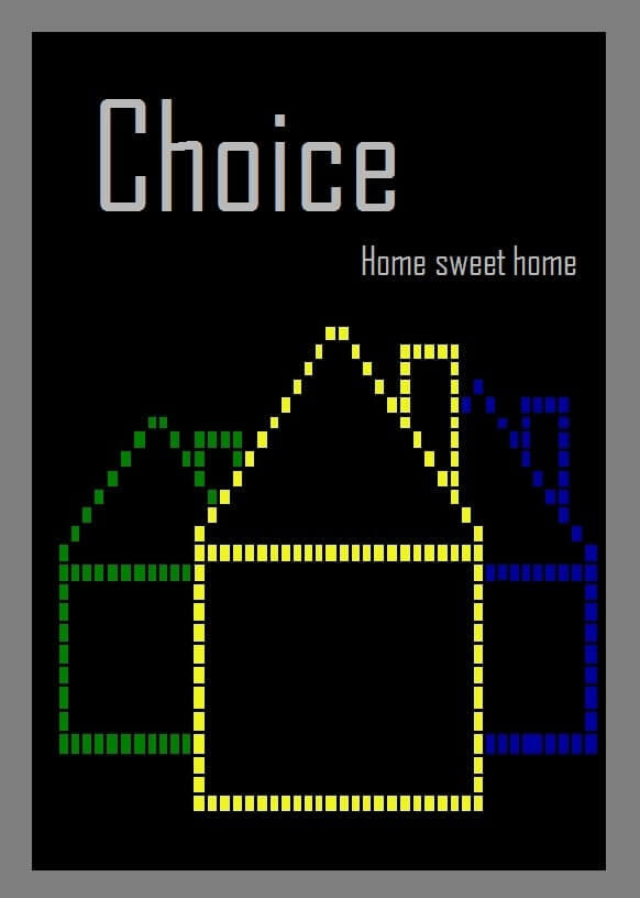 Choice - home sweet home