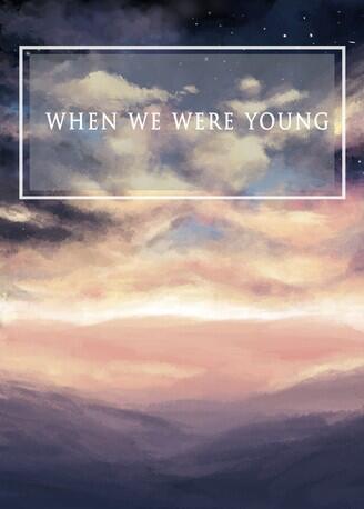 When we were young