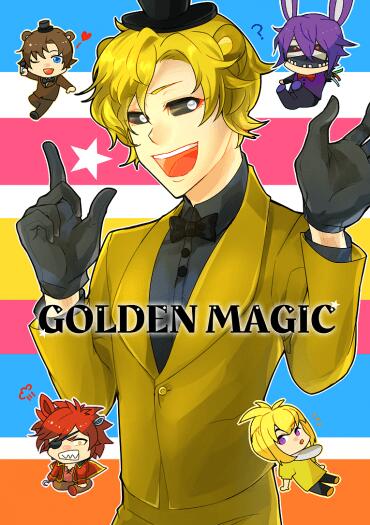 【FNAF】GOLDEN MAGIC