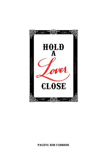 Hold a lover close